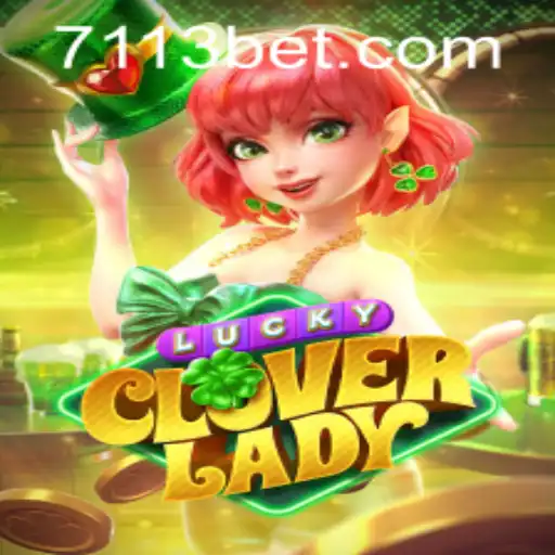 Descubra o Jogo Emocionante LuckyCloverLady na Plataforma 7311BET.com